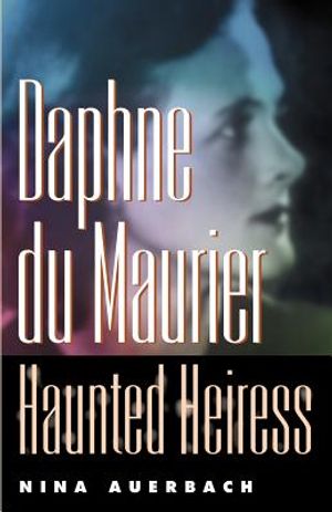 Daphne Du Maurier, Haunted Heiress image number 0