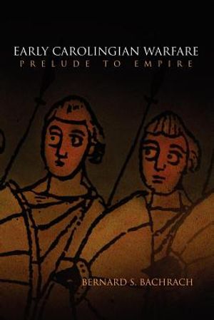Early Carolingian Warfare: Prelude to Empire image number 0