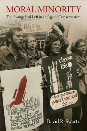 Moral Minority: The Evangelical Left in an Age of Conservatism image number 0