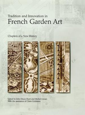 Tradition and Innovation in French Garden Art: Chapters of a New History image number 0