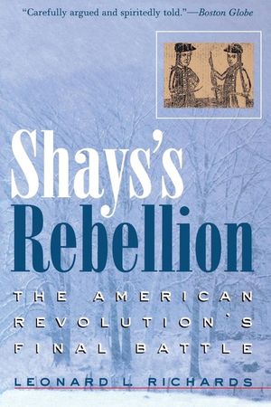 Shay's Rebellion: The American Revolution's Final Battle image number 0
