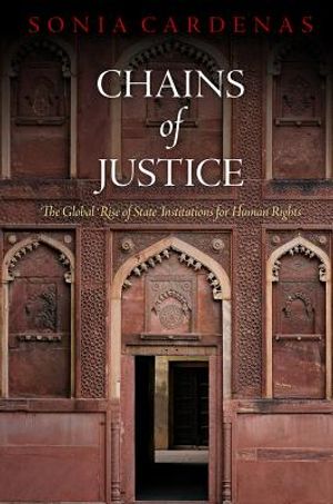 Chains of Justice: The Global Rise of State Institutions for Human Rights image number 0
