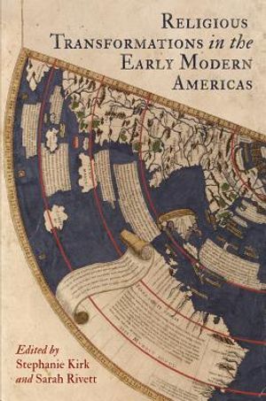 Religious Transformations in the Early Modern Americas image number 0