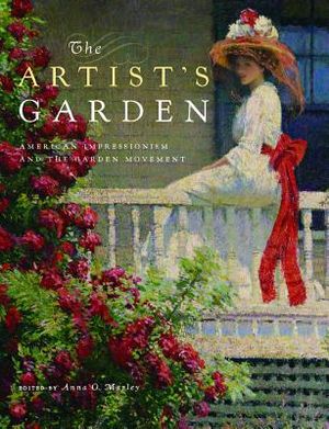The Artist's Garden: American Impressionism and the Garden Movement image number 0