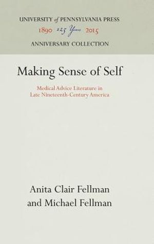 Making Sense of Self: Medical Advice Literature in Late Nineteenth-Century America image number 0