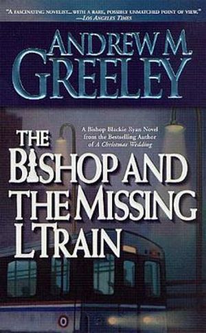 The Bishop and the Missing L Train: A Bishop Blackie Ryan Novel image number 0