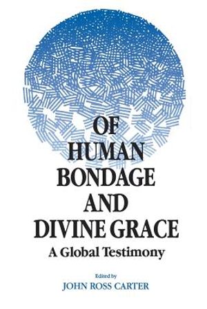 Of Human Bondage and Divine Grace: A Global Testimony image number 0
