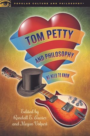 Tom Petty and Philosophy: We Need to Know image number 0
