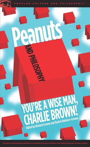 Peanuts and Philosophy: You're a Wise Man, Charlie Brown! image number 0
