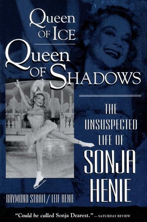 Queen of Ice, Queen of Shadows: The Unsuspected Life of Sonja Henie image number 0
