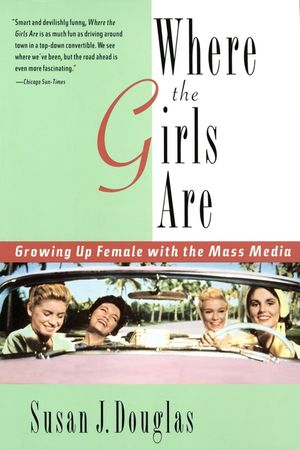 Where the Girls Are: Growing Up Female with the Mass Media image number 0
