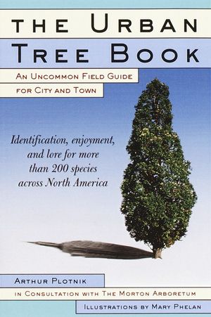 The Urban Tree Book: An Uncommon Field Guide for City and Town image number 0