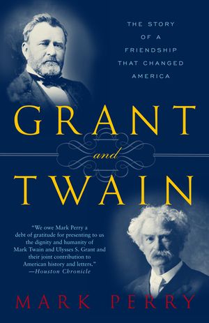 Grant and Twain: The Story of an American Friendship image number 0