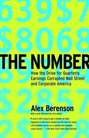 The Number: How the Drive for Quarterly Earnings Corrupted Wall Street and Corporate America image number 0