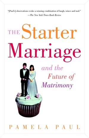 The Starter Marriage and the Future of Matrimony image number 0