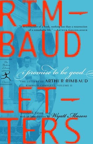 I Promise to Be Good: The Letters of Arthur Rimbaud image number 0