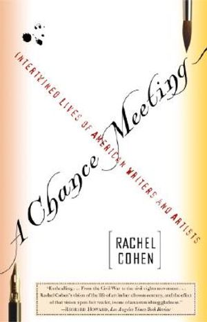 A Chance Meeting: Intertwined Lives of American Writers and Artists image number 0