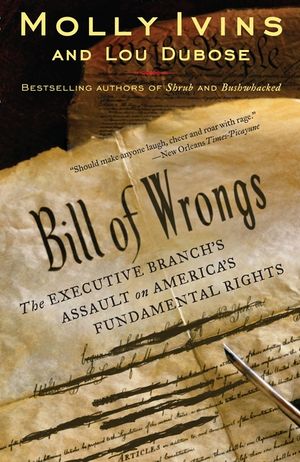 Bill of Wrongs: The Executive Branch's Assault on America's Fundamental Rights image number 0