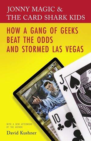 Jonny Magic and the Card Shark Kids: How a Gang of Geeks Beat the Odds and Stormed Las Vegas image number 0