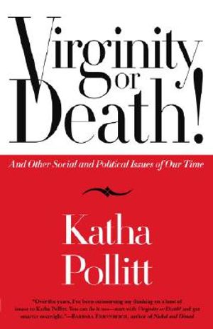 Virginity or Death!: And Other Social and Political Issues of Our Time image number 0
