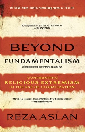 Beyond Fundamentalism: Confronting Religious Extremism in the Age of Globalization image number 0