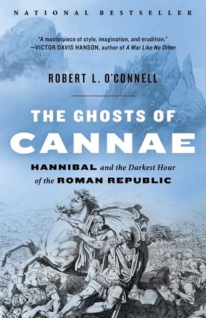 The Ghosts of Cannae: Hannibal and the Darkest Hour of the Roman Republic image number 0