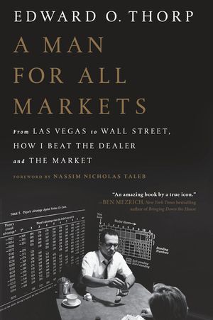 A Man for All Markets: From Las Vegas to Wall Street, How I Beat the Dealer and the Market image number 0