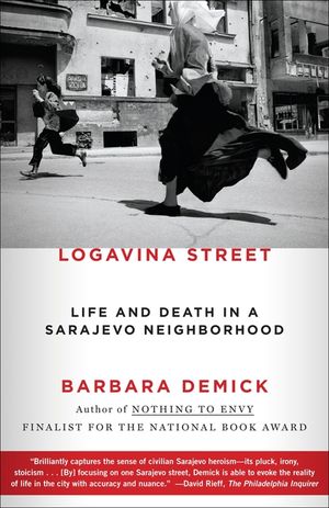 Logavina Street: Life and Death in a Sarajevo Neighborhood image number 0