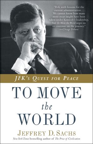 To Move the World: Jfk's Quest for Peace image number 0
