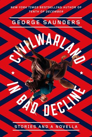Civilwarland in Bad Decline: Stories and a Novella image number 0