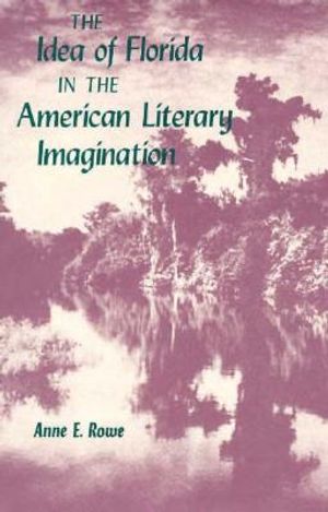 The Idea of Florida in the American Literary Imagination image number 0