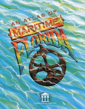 An Atlas of Maritime Florida: Roger C. Smith...[Et Al] image number 0