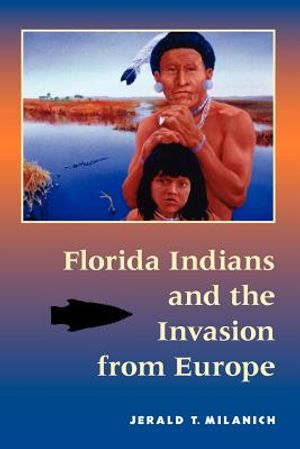 Florida Indians and the Invasion from Europe image number 0