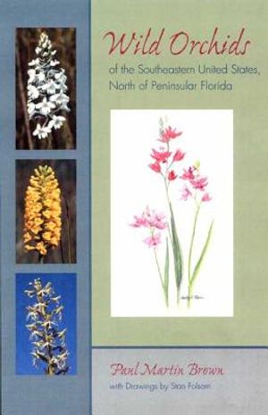 Wild Orchids of the Southeastern United States, North of Peninsular Florida image number 0