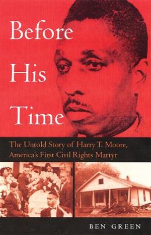 Before His Time: The Untold Story of Harry T. Moore, America's First Civil Rights Martyr image number 0