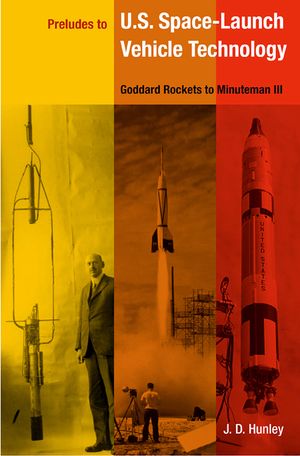 Preludes to U.S. Space-Launch Vehicle Technology: Goddard Rockets to Minuteman III image number 0