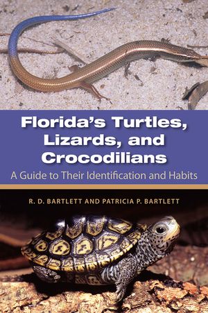 Florida's Turtles, Lizards, and Crocodilians: A Guide to Their Identification and Habits image number 0