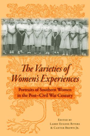 The Varieties of Women's Experiences: Portraits of Southern Women in the Post-Civil War Century image number 0