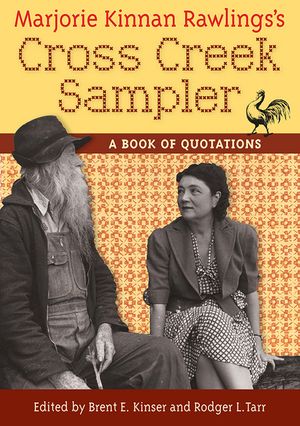 Marjorie Kinnan Rawlings's Cross Creek Sampler: A Book of Quotations image number 0