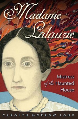Madame Lalaurie: Mistress of the Haunted House image number 0