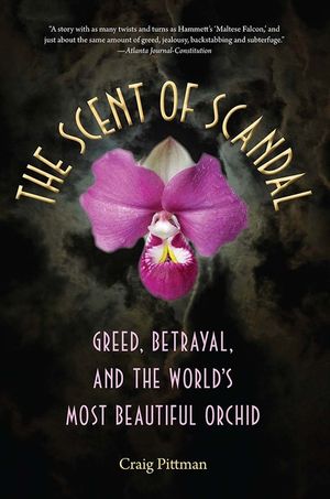 The Scent of Scandal: Greed, Betrayal, and the World's Most Beautiful Orchid image number 0