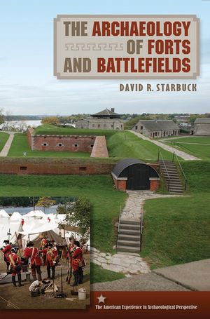 The Archaeology of Forts and Battlefields image number 0