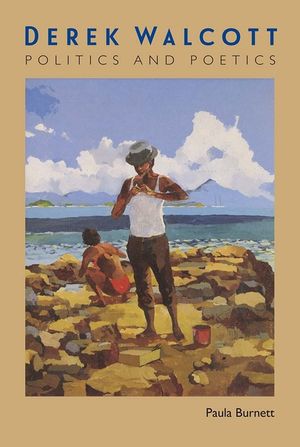 Derek Walcott: Politics and Poetics image number 0