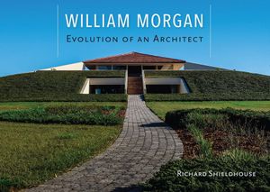 William Morgan: Evolution of an Architect image number 0
