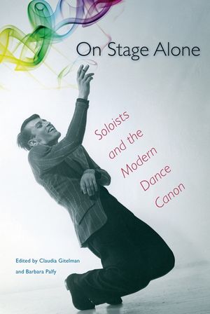 On Stage Alone: Soloists and the Modern Dance Canon image number 0