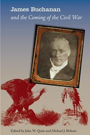James Buchanan and the Coming of the Civil War image number 0