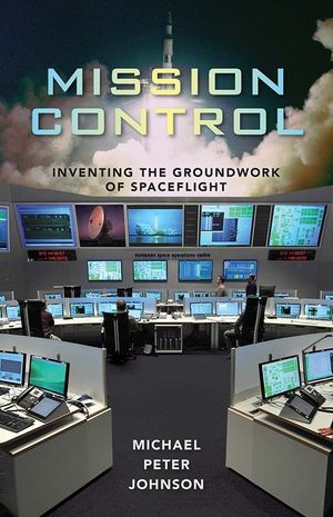 Mission Control: Inventing the Groundwork of Spaceflight image number 0