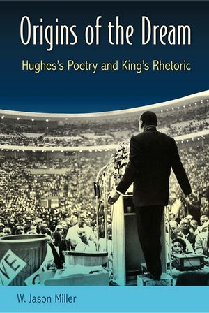 Origins of the Dream: Hughes's Poetry and King's Rhetoric image number 0