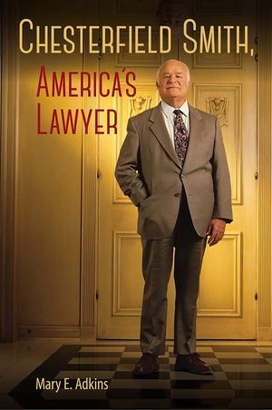 Chesterfield Smith, America's Lawyer image number 0