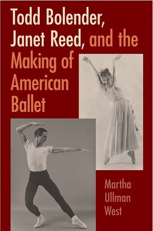 Todd Bolender, Janet Reed, and the Making of American Ballet image number 0